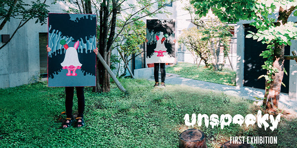 【展示】UNSPOOKY FIRST EXHIBITION